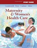 Study Guide for Maternity & Women’s Health Care, 10e (Maternity and Women’s Health Care Study Guide)