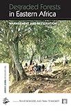 Degraded forests in Eastern Africa : management and restoration