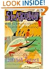 Shabono: A Visit to a Remote and Magical World in the South American Rain Forest