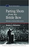 Parting Shots from My Brittle Bow: Reflections on American Politics and Life (Speakers Corner Books)