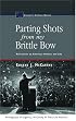 Parting Shots from My Brittle Bow: Reflections on American Politics and Life (Speaker's Corner Books)
