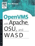 OpenVMS with Apache, Osu, and Wasd: The Nonstop Webserver (HP Technologies) Alan Winston