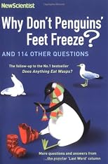 Why Don't Penguins' Feet Freeze?: And 114 Other Questions