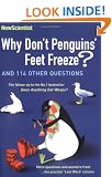 Why Don't Penguins' Feet Freeze?: And 114 Other Questions