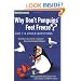 Why Don't Penguins' Feet Freeze?: And 114 Other Questions