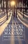 Clinical Decision Making: From Theory to Practice: A Collection of Essays from the Journal of the American Medical Association