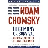 Hegemony or Survival: America's Quest for Global Dominance (American Empire Project) ~ Noam Chomsky