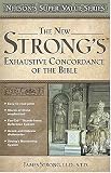 The New Strong's Exhaustive Concordance of the Bible (Nelson's Super Value)