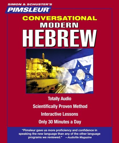 Conversational Hebrew (Modern): Learn to Speak and Understand Hebrew with Pimsleur Language Programs (Simon and Schuster s Pimsleur)