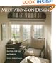 Meditations on Design: Reinventing Your Home With Style and Simplicity