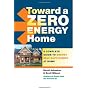 Toward a Zero Energy Home: A Complete Guide to Ene&hellip by David Johnston