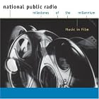 Music In Film (National Public Radio Milestones Of The Millennium) by Malcolm Arnold, John Barry, Elmer Bernstein, Leonard Bernstein, and Aaron Copland