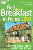 AAA France Bed & Breakfasts: 2002-2003 Edition (AAA Bed & Breakfast in France)
