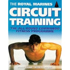 The Royal Marines Circuit Training: The All-round Commando Fitness Programme