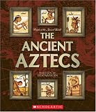 The Ancient Aztecs (People of the Ancient World)