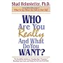 Who Are You Really, and What Do You Want?