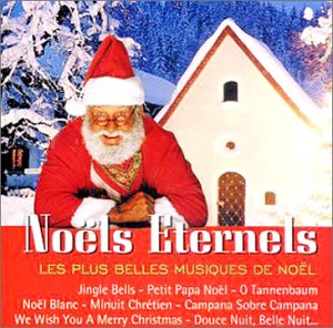 Childrens Toyshop  Musique : Noëls eternels : Les Plus belles musiques de Noël