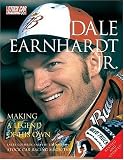 Dale Earnhardt Jr.: Making a Legend of His Own