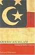 American Islam: Growing up Muslim in America