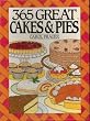 365 Great Cakes and Pies
