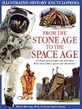 From the Stone Age to the Space Age (Illustrated History Encyclopedia)