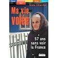Ma vie vol�e (grands caract�res)