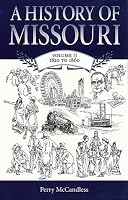 A History of Missouri: 1820 To 1860 (The Missouri Sesquicentennial History)