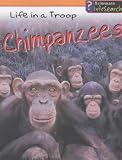 Life in a Troop of Chimpanzees (Animal Groups)