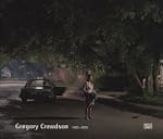 Gregory Crewdson: 1985-2005