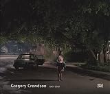 Gregory Crewdson: 1985-2005