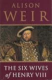 The Six Wives of Henry VIII