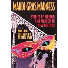 Mardi Gras Madness: Tales of Terror and Mayhem in new Orleans