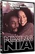 Mixing Nia: Love Isn't Always Black & White