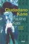 Ciudadano Kane - La Historia Detras de La Pelicula (Spanish Edition)