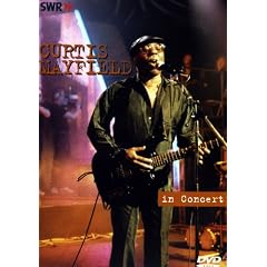 Curtis Mayfield - In Concert: Ohne Filter