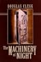 The Machinery of Night