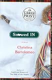 Snowed In: A Novel