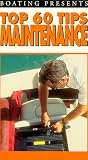 Boat Maintenance - Boating's Top 60 Tips