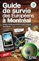 Guide de survie des Europ�ens � Montr�al