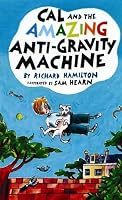 Cal and the Amazing Anti-Gravity Machine