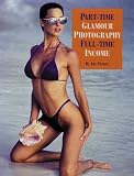 Part-Time Glamour Photography: Full-Time Income