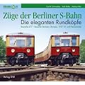 Z�ge der Berliner S-Bahn. Die eleganten Rundk�pfe: Baureihe 477, Bauarten Bankier, Olympia, 1937-41 und Peenem�nde