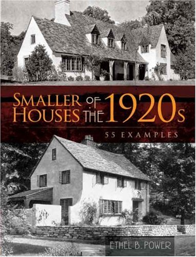 Smaller Houses of the 1920s: 55 Examples (Dover Books on Architecture)