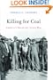 Killing for Coal: America's Deadliest Labor War