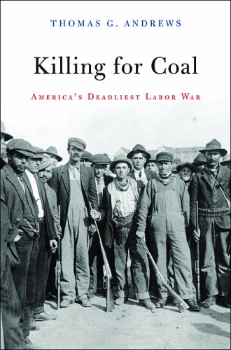 Killing for Coal: America's Deadliest Labor War under Labor Unions in The Books Store