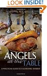Angels at the Table: A Practical Guid...