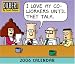 Book Dilbert: I Love My Coworkers Until They Talk 2006 Day-to-Day Calendar
