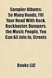 Sampler Albums: So Many Roads, Fill Your Head with Rock, Rockbuster, Bumpers, the Music People, You Can All Join In, Streets-