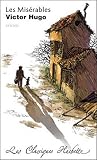 Les Misérables : Extraits : commentaires explicatives, questionnaires, bilans, documents et parcours thématique