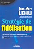 Revue Editions d'Organisation  / Stratégie de fidélisation